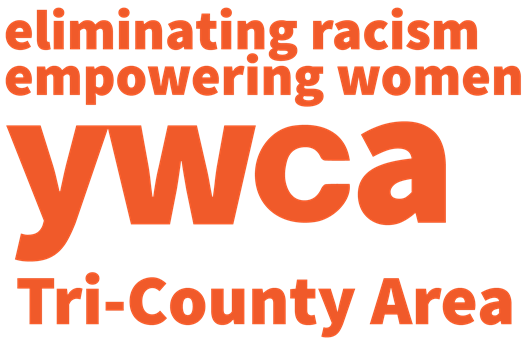 YWCA Tri-County Area's logo, with the tagline 'eliminating racism, empowering women,' all in orange letters.