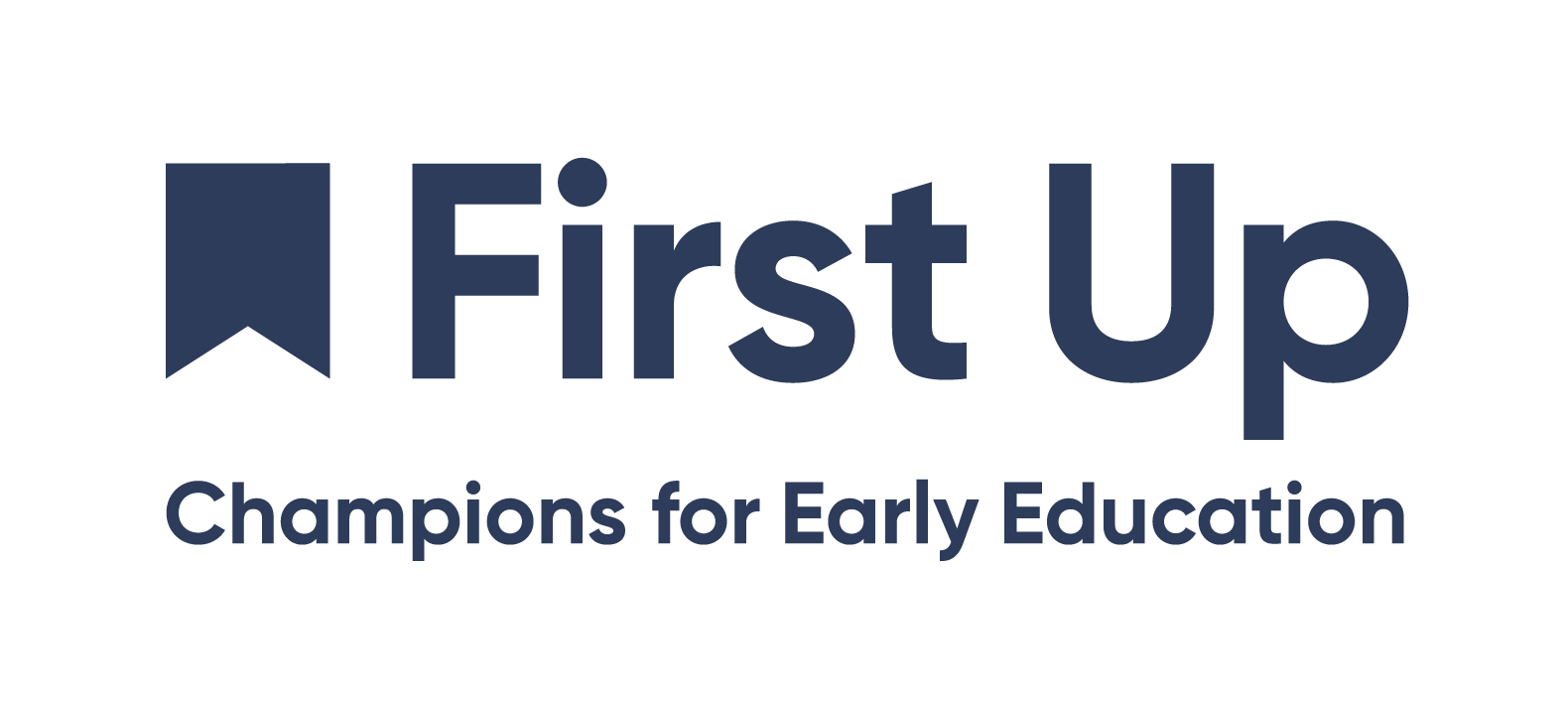 Bold blue text reading First Up, Champions for Early Education