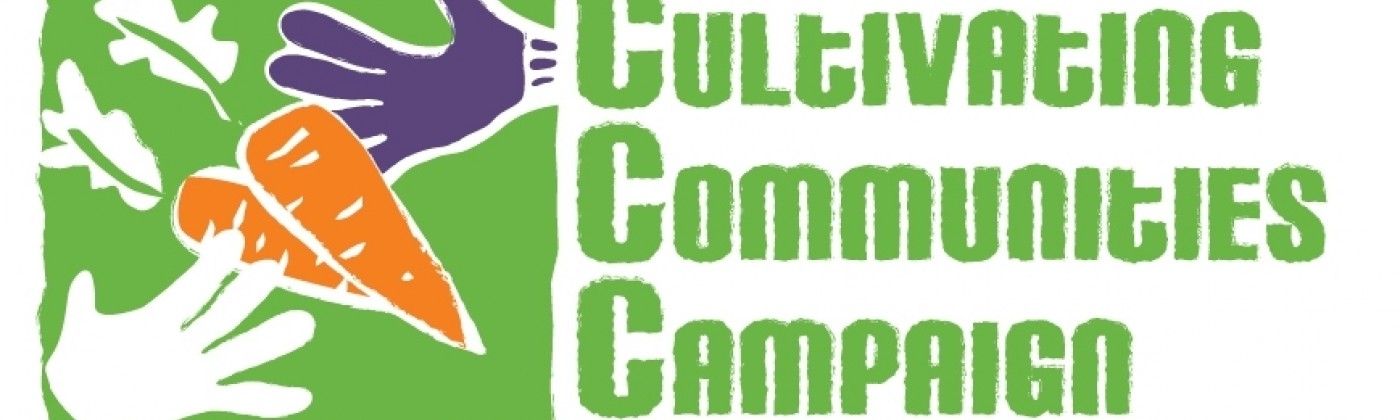 Logo with garden images and the words, "Cultivating Communities Campaign. Grow fresh. Give local."