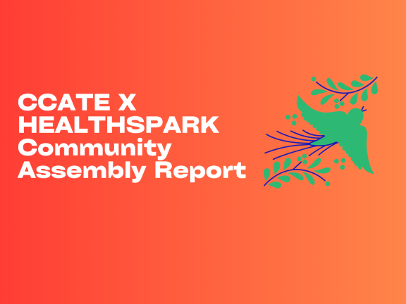 CCATE x HealthSpark Community Assembly Report | HealthSpark Foundation